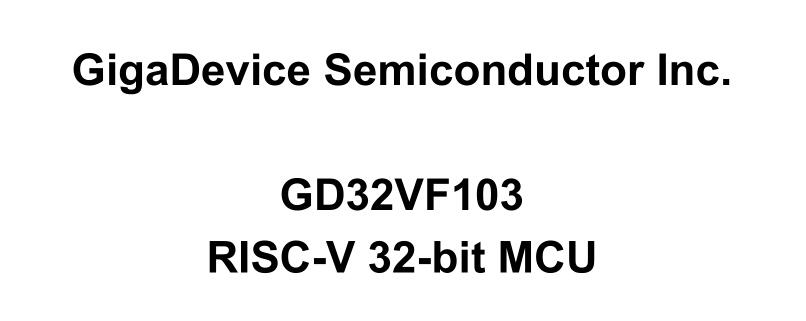 GD32VF 单片机芯片及应用-【pdf下载】GD32VF数据手册（英文版）risc-v单片机中文社区(1)