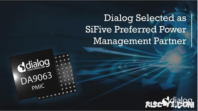 Dialog成为SiFive RISC-V开发平台优选电源管理合作伙伴.jpeg