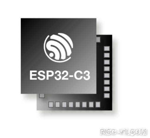 国内芯片技术交流-ESP32-C3低功耗物联网芯片，嵌入式编程应用，满足各类产品需求risc-v单片机中文社区(4)